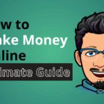 Ultimate Guide how to make money online as a beginners