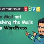 Resolved issue of zoho mail not receiving mails from wordpress